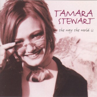 Stewart ,Tamara - The Way The World Is